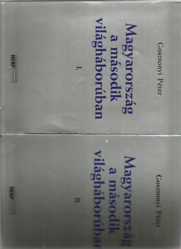 Magyarorsz�g a m�sodik vil�gh�bor�ban I-II.