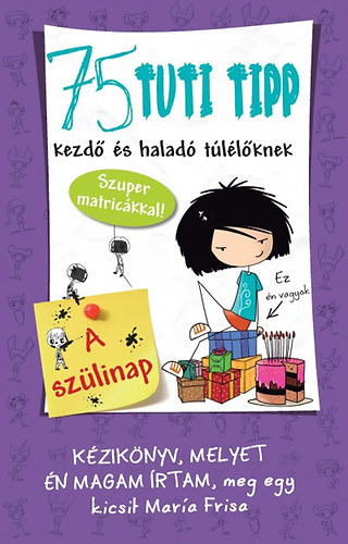 75 tuti tipp kezd s halad tllknek 3. - A szlinap