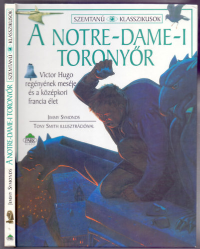 A Notre-Dame-i toronyr (Szemtan Klasszikusok)