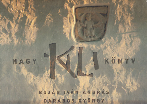 Darabos Gyrgy Bojr Ivn Andrs - Nagy Kli Knyv