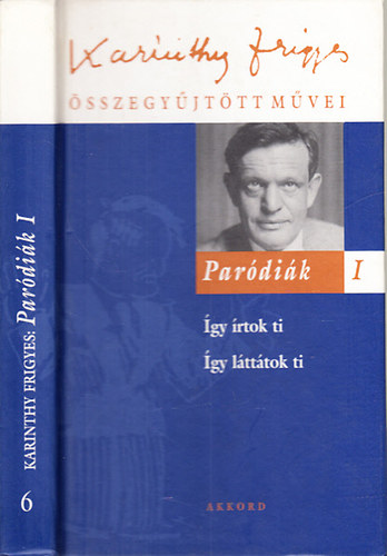 Pardik I.- gy rtok ti, gy ltttok ti (Karinthy Frigyes sszegyjttt mvei 6.)