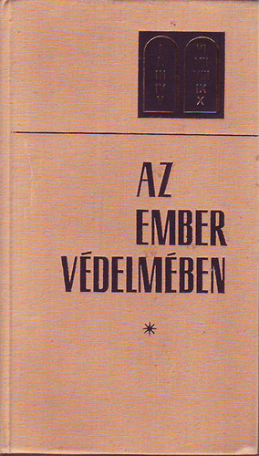 Az ember vdelmben. A 4., 5., 6., 7. parancsolat mai magyarzata