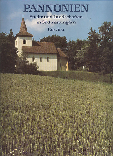 Endre R�cz-Tibor T�sk�s - Pannonien (Stadte und Landschaften in S�dwestungarn)