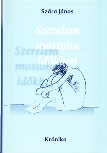 Szerelem mostoha idkben