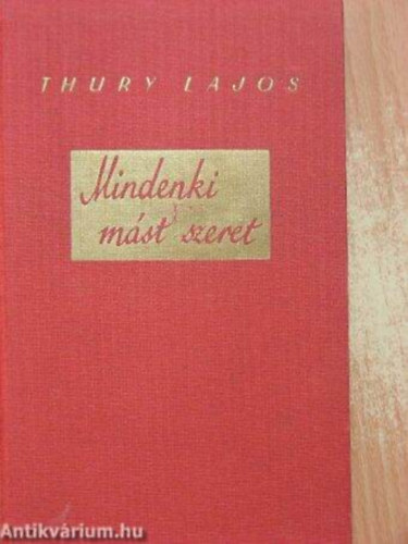 Thury Lajos - Mindenki m�st szeret