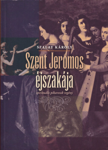 Szent Jeromos jszakja - spriritulis pikareszk regny (dediklt)