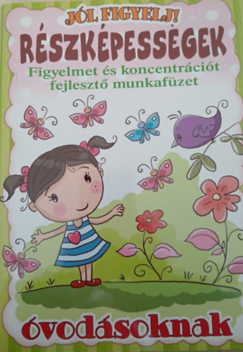 R�szk�pess�gek - Figyelmet �s koncentr�ci�t fejleszt� munkaf�zet �vod�soknak