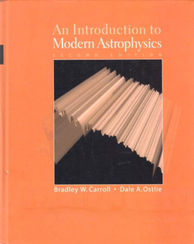 Dale A. Ostlie Bradley W. Carroll - An Introduction to Modern Astrophysics