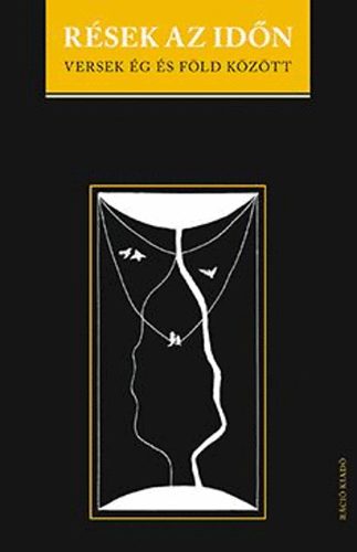 R�sek az id�n - Versek �g �s f�ld k�z�tt
