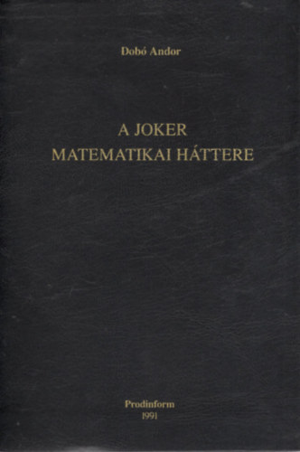 Dob� Andor - A Joker matematikai h�ttere
