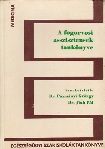 A fogorvosi asszisztensek tank�nyve