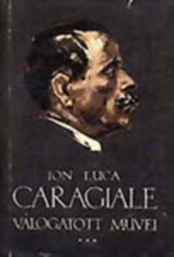Ion Luca Caragiale vlogatott mvei I-II.