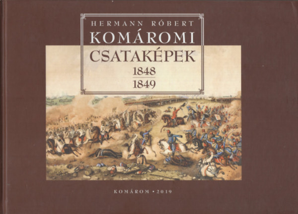 Kom�romi csatak�pek 1848-1849