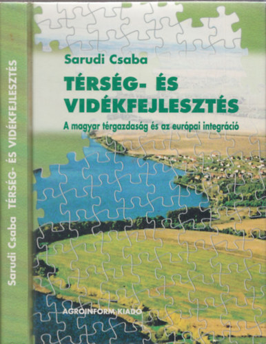Sarudi Csaba   (szerk.) - T�rs�g- �s vid�kfejleszt�s (A magyar t�rgazdas�g �s az eur�pai integr�ci�)
