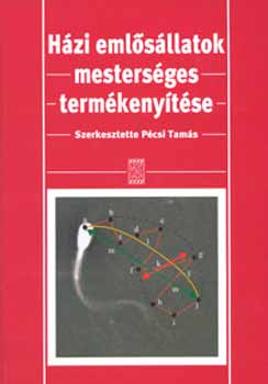 Hzi emlsllatok mestersges termkenytse