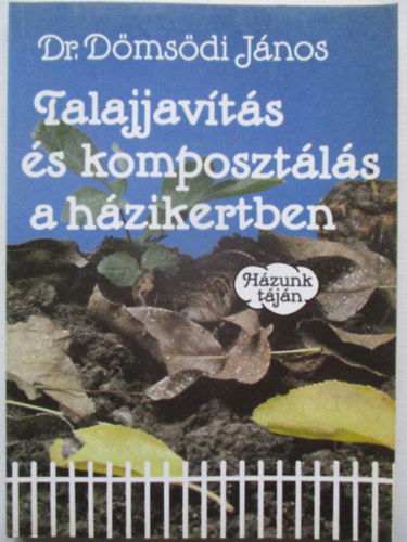 Talajjavts s komposztls a hzikertben