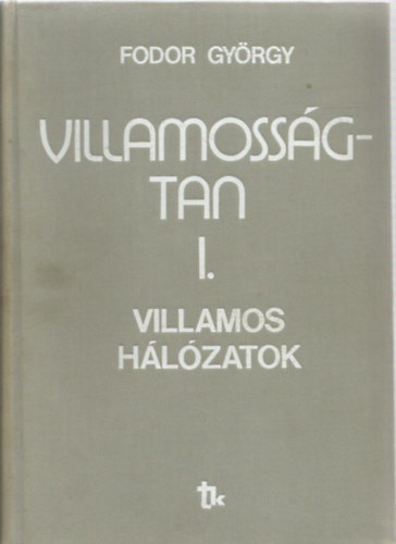 Villamossgtan I. - Villamos hlzatok