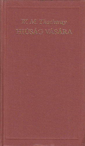 W.M. Thackeray - Hisg vsra (A vilgirodalom klasszikusai)