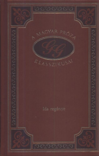 Grdonyi Gza - Ida regnye (A Magyar Prza Klasszikusai 24.)