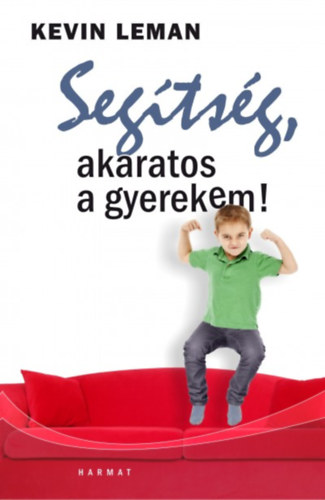 Kevin Leman - Segtsg, akaratos a gyerekem!