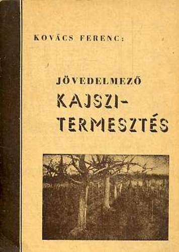 J�vedelmez� kajszitermeszt�s