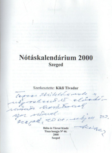 Kikli Tivadar  (szerk.) - Nts  Kalendrium 2000- dediklt ( A Tisza hangja 46. )