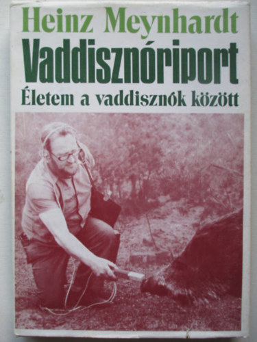 Vaddisznriport - letem a vaddisznk kztt