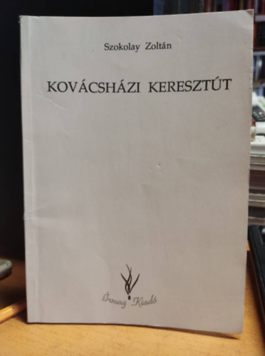 Szokolay Zoltn - Kovcshzi keresztt (dediklt)