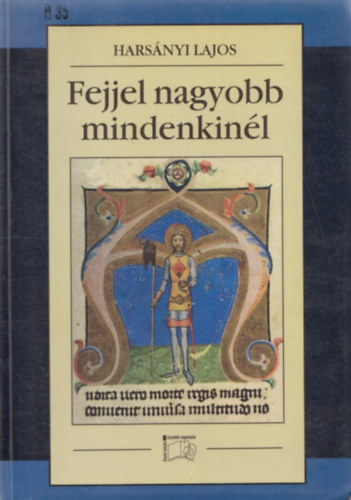 Harsnyi Lajos - Fejjel nagyobb mindenkinl