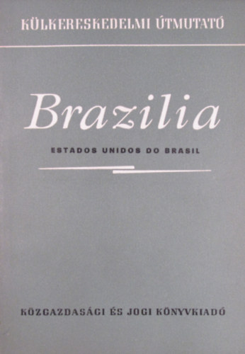 Szerz�i munkak�z�ss�g - Braz�lia - Estados Unidos do Brasil (K�lkereskedelmi �tmutat�)