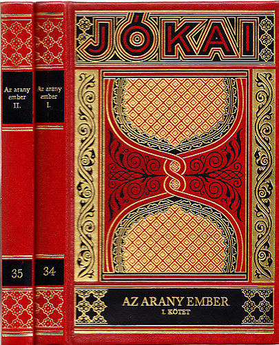 J�kai M�r - Az aranyember I-II. (J�kai M�r munk�i gy�jtem�nyes d�szkiad�s 34-35.)