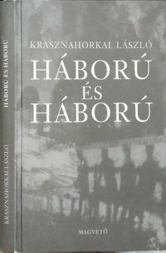 Krasznahorkai L�szl� - H�bor� �s h�bor�