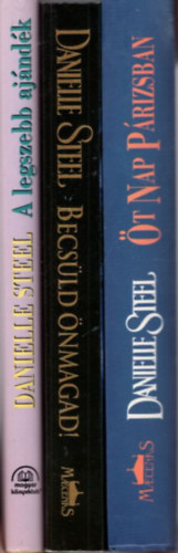 3 db Danielle Steel: t nap Prizsban + Becsld nmagad ! + A legszebb ajndk