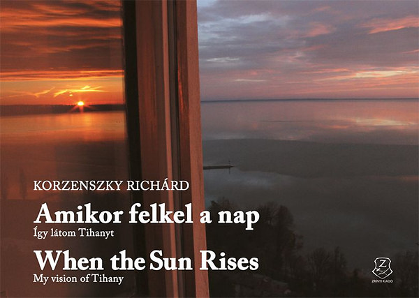 Korzenszky Richrd - Amikor felkel a nap - When the sun rises