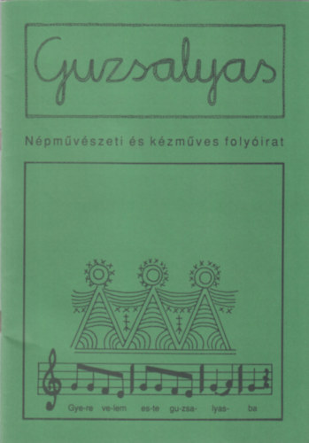 Guzsalyas (Npmvszeti- s Kzmves Folyirat) 2003. prilis-jnius, XV. vf/4-6. szm