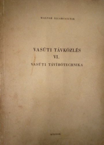 Vas�ti t�vk�zl�s VI. / Vas�ti t�v�r�technika /