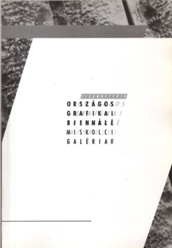 Tizenhetedik orszgos grafikai biennl Miskolc 1993.