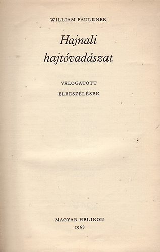 William Faulkner - Hajnali hajtvadszat