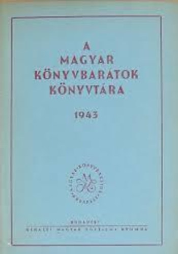 A Magyar Knyvbartok knyvtra 1943