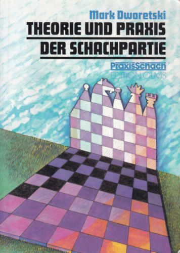 Theorie und Praxis der Schachpartie (A sakkjtszma elmlete s gyakorlata - nmet nyelv)