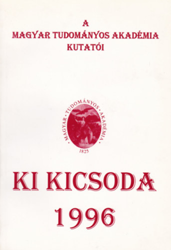 Ki Kicsoda 1996 - A Magyar Tudomnyos Akadmia Kutati