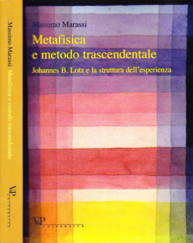 Massimo Marassi - Metafisica e metodo trascendentale - Johannes B. Lotz e la struttura dell'esperienza
