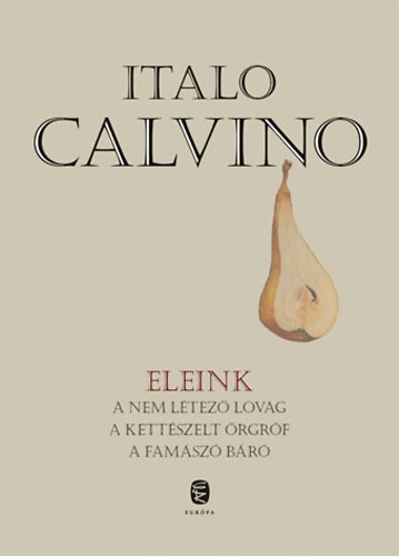 Eleink - A nem ltez lovag - A kettszelt rgrf - A famsz br