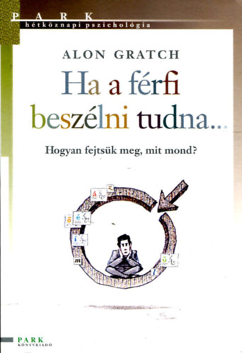 Ha a frfi beszlni tudna...