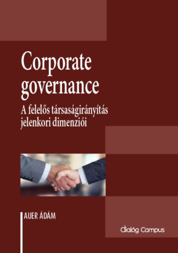 Corporate governance - A felels trsasgirnyts jelenkori dimenzii