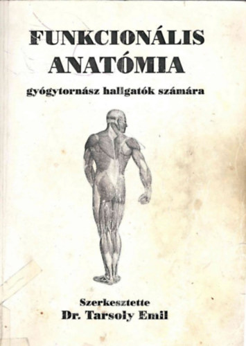 Funkcion�lis anat�mia gy�gytorn�szhallgat�k sz�m�ra