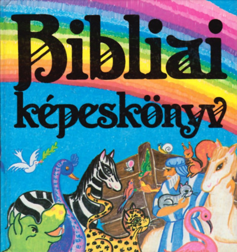 Pataki M�ria - Bibliai k�pesk�nyv gyerekeknek