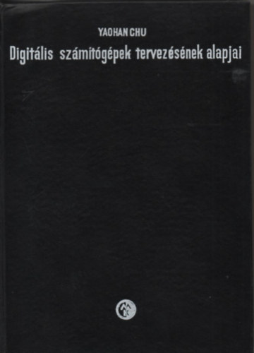 Yaohan Chu - Digit�lis sz�m�t�g�pek tervez�s�nek alapjai