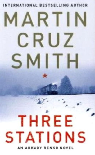 Martin Cruz Smith - Three Stations