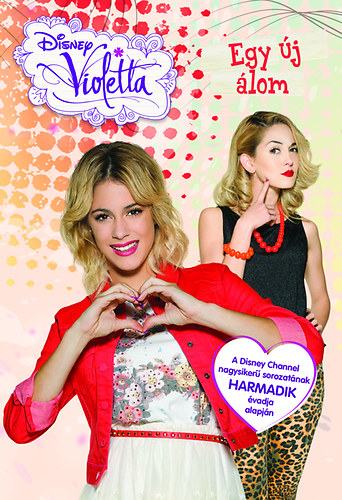 Disney - Violetta - Egy j lom